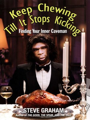 cover image of Keep Chewing Till It Stops Kicking